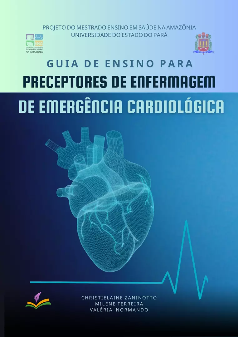 GUIA DE ENSINO PARA PRECEPTORES DE ENFERMAGEM DE EMERGÊNCIA CARDIOLÓGICA